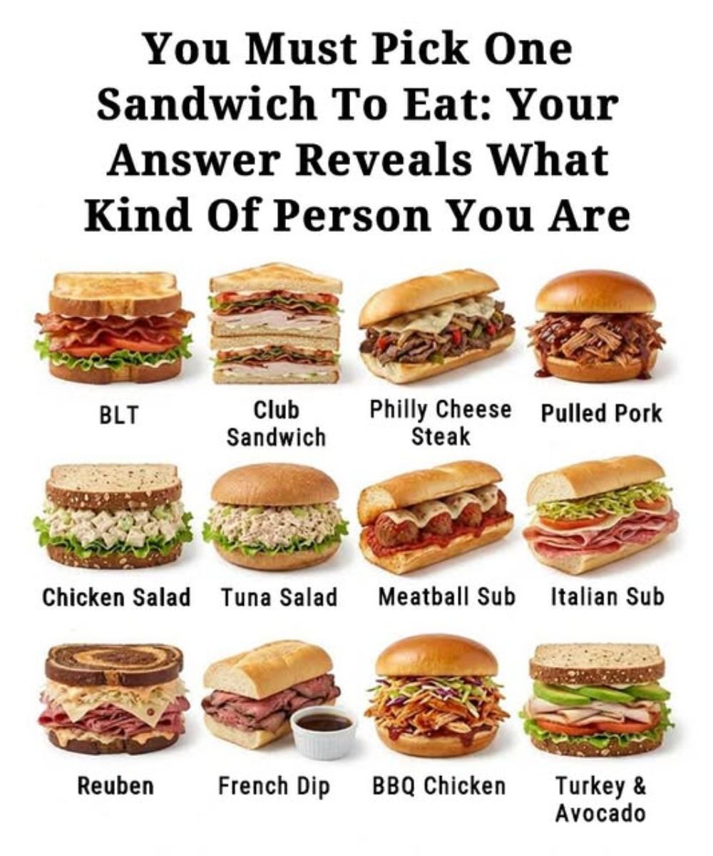 You Must Pick One Sandwich To Eat: Your Answer Reveals What Kind Of Person You Are