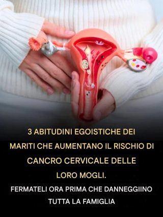 3 abitudini egoistiche dei mariti che aumentano il rischio di cancro al collo dell'utero per le loro mogli: fermatele prima che sia troppo tardi.
